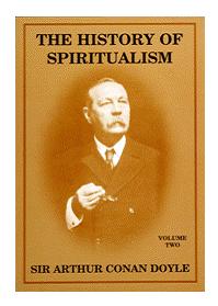 Arthur Conan Doyle the History of Spiritualism