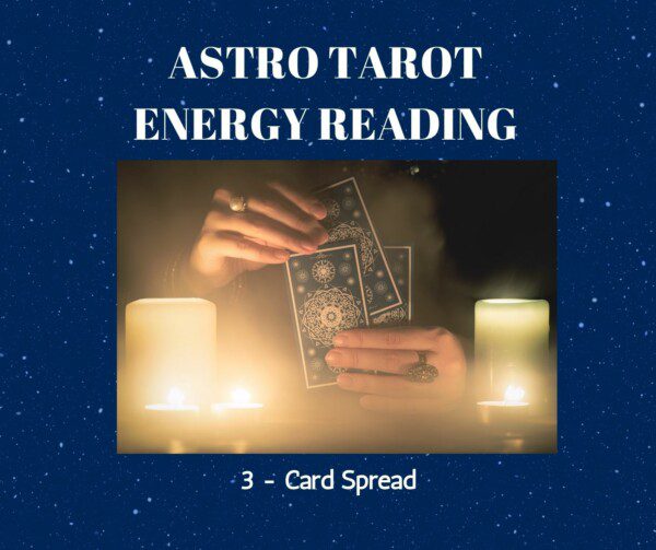 Astrology Tarot Energy Reading 3 Card Spread