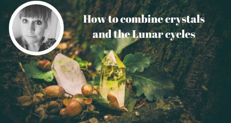 Moon Cycles and crystals