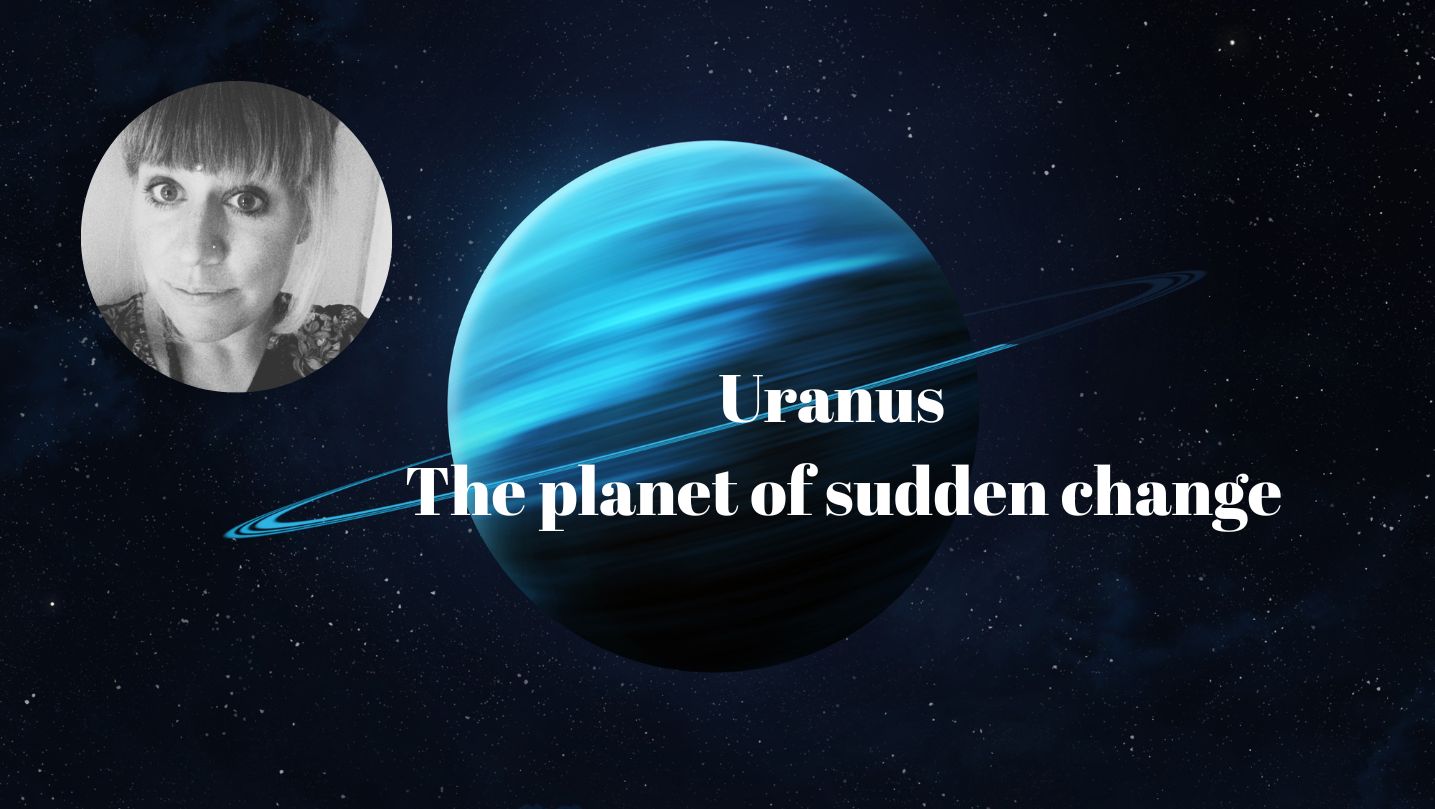 Uranus the planet of sudden change