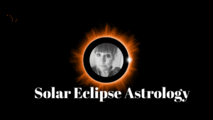 Solar Eclipse Astrology