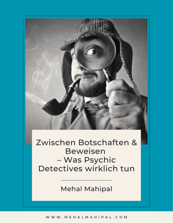 Zwischen Botschaften & Beweisen– Was Psychic Detectives wirklich tun (Freebie)